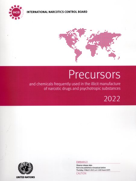 Precursors and Chemicals Frequently Used in the Illicit Manufacture of  Narcotic Drugs and Psychotropic Substances 2022