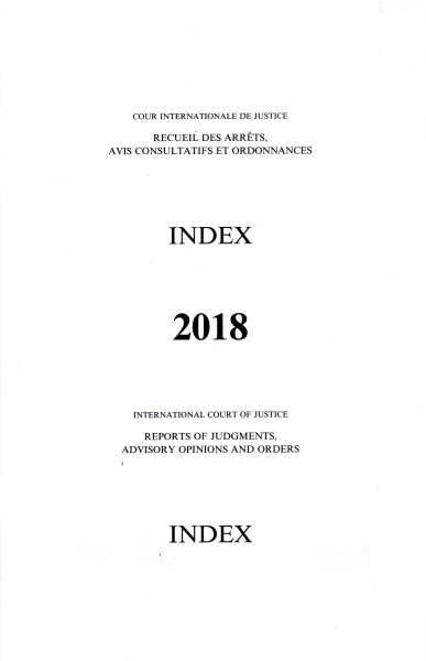 Reports of judgments, advisory opinions and orders: index reports 2018