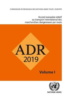 Accord européen relatif au transport international des marchandises  dangereuses par route (ADR), Set de deux volumes: En vigueur le 1er janvier 2019
