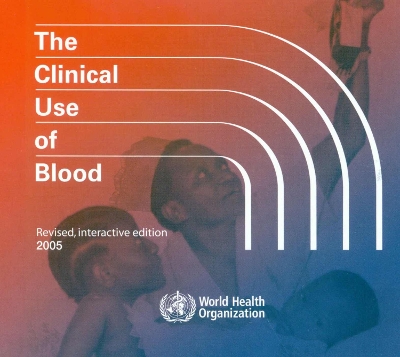 Clinical Use of Blood 2005 Updated ed
