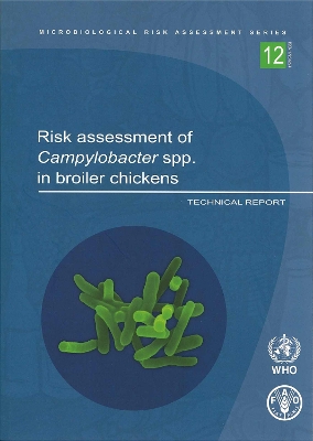 Risk Assessment of Campylobacter Spp. in Broiler Chickens: Main Report, Technical Report