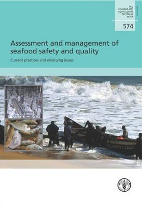 Assessment and management of seafood safety and quality: current practices and emerging issues