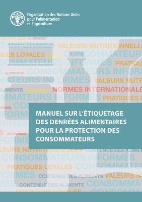 Manuel sur l'étiquetage des denrées alimentaires pour la protection des  consommateurs