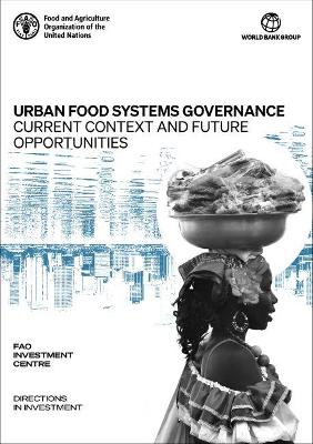 Urban food systems governance: current context and future opportunities