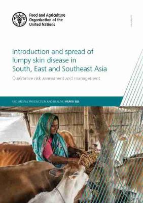 Introduction and spread of lumpy skin disease in south, east and southeast  Asia: qualitative risk assessment and management