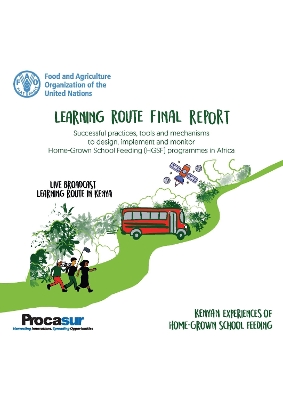 Learning Route Final Report: Successful practices, tools and mechanisms to  design, implement and monitor Home-Grown School Feeding (HGSF) programmes in Africa