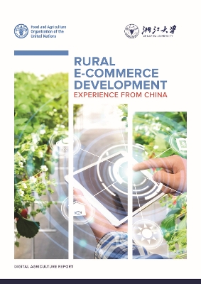 Digital agriculture report: Rural e-commerce development experience from China