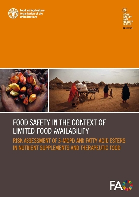 Food safety in the context of limited food availability: Risk assessment of 3-MCPD and fatty acid esters in nutrient supplements and  therapeutic food