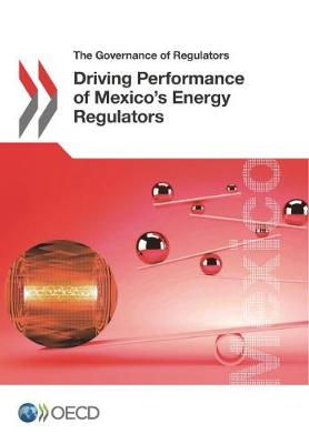 Governance of Regulators Driving Performance of Mexico's Energy Regulators