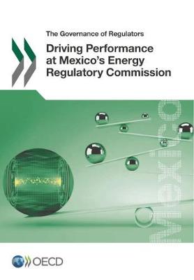 Governance of Regulators Driving Performance at Mexico's Energy Regulatory Commission