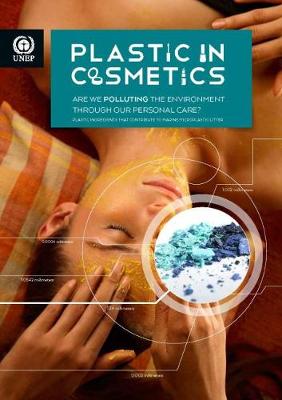 Plastic in cosmetics: are we polluting the environment through our personal care? plastic  ingredients that contribute to marine microplastic litter