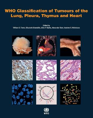 WHO classification of tumours of the lung, plura, thymus and heart 4th ed., 2015