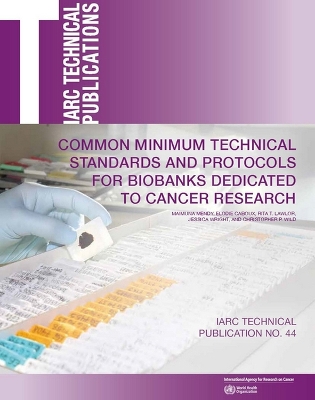 Common minimum technical standards and protocols for biobanks dedicated to  cancer research