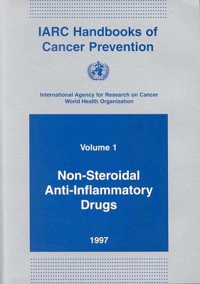 Non-Steroidal Anti-Inflammatory Drugs: Iarc Handbooks on Cancer Prevention