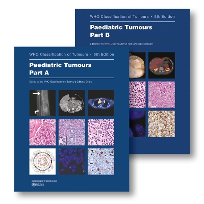 Paediatric tumours Part A and Part B (2 Volumes): Who Classification of Tumours 5th ed