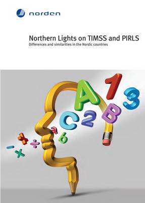 Northern Lights on Timss and Pirls 2011: Differences and Similarities in the Nordic Countries