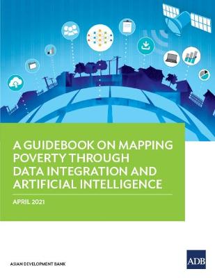 Guidebook on Mapping Poverty Through Data Integration and Artificial  Intelligence