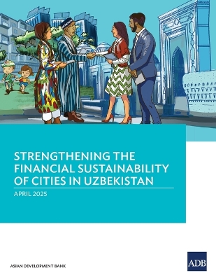 Strengthening the Financial Sustainability of Cities in Uzbekistan