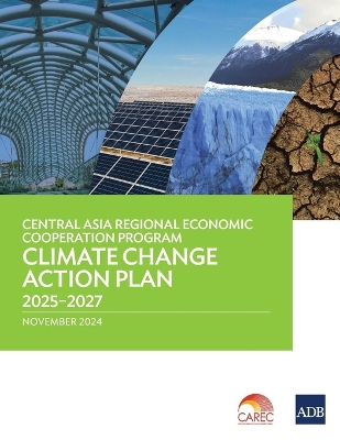 Central Asia Regional Economic Cooperation Program Climate Change Action  Plan 2025-2027