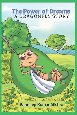 Power of Dreams-A Dragonfly Story: A Dragonfly Story