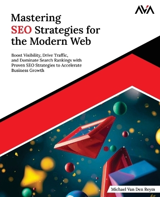 Fundamentals of SEO for Business: Boost Visibility, Drive Traffic, and Dominate Search Rankings with Proven  SEO Strategies to Accelerate Business Growth (English Edition)