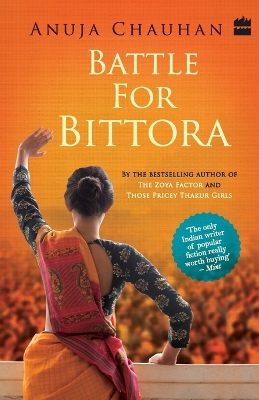 Battle for Bittora : The Story of India's Most Passionate Loksabha Contest