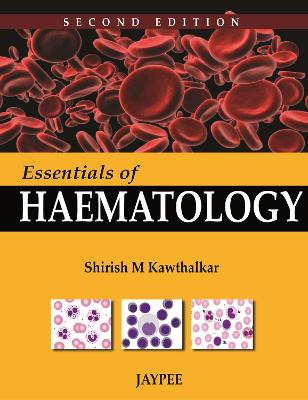 Essentials of Haematology 2nd Revised edition