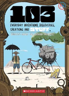 103 Everyday Inventions, Discoveries, Creations and Stuff