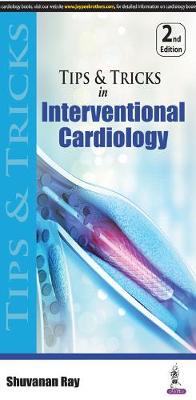 Tips & Tricks in Interventional Cardiology 2nd Revised edition
