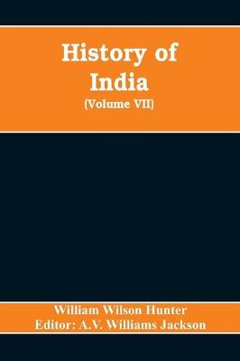 History of India (Volume VII) The European Struggle for Indian Supremacy in  the Seventeenth Century