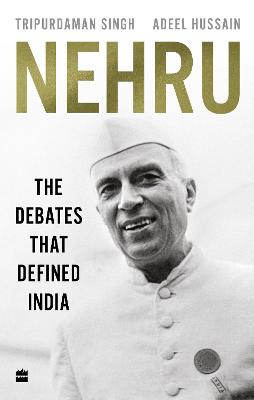 Nehru: The Debates that Defined India