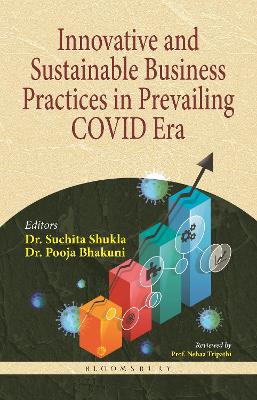Innovative and Sustainable Business Practices in Prevailing Covid Era