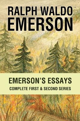 Emersons Essays Complete First and Second Series: Complete First & Second Series