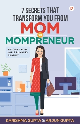 7 Secrets That Transform You From Mom To Mompreneur