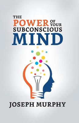 Power of Your Subconscious Mind