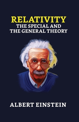 Relativity: The Special and the General