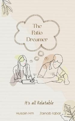 Patio Dreamer-it's All Relatable