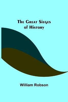 Great Sieges of History