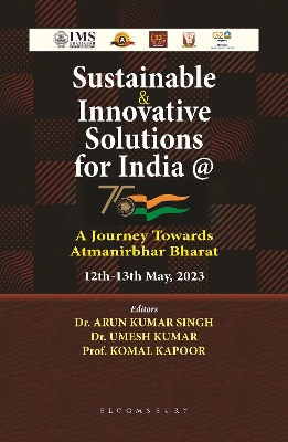 Sustainable & Innovative Solutions for India @ 75: A Journey Towards Atmanirbhar Bharat