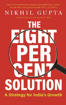 Eight Per Cent Solution: A Strategy for India's Growth