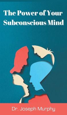 Power of Your Subconscious Mind (Deluxe Hardbound Edition)