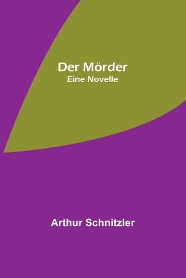 Mörder: Eine Novelle