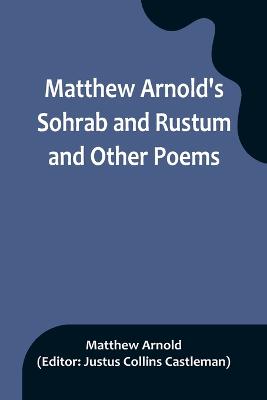 Matthew Arnold's Sohrab and Rustum and Other Poems