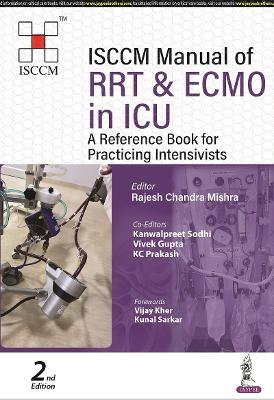 ISCCM Manual of RRT & ECMO in ICU: A Reference Book for Practicing Intensivists 2nd Revised edition
