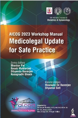 AICOG 2023 Workshop Manual: Medicolegal Update for Safe Practice