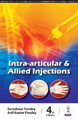 Intra-Articular & Allied Injections 4th Revised edition