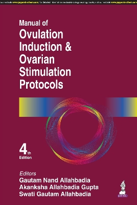 Manual of Ovulation Induction & Ovarian Stimulation Protocols 4th Revised edition