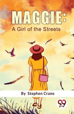Maggie: A Girl of the Streets