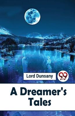 A Dreamer''S Tales