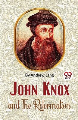 John Knox and the Reformation